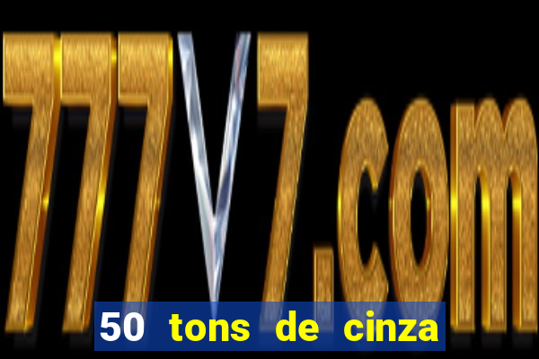 50 tons de cinza filme completo dublado